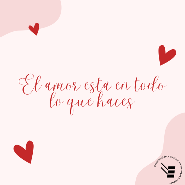 El amor está en todo lo que haces